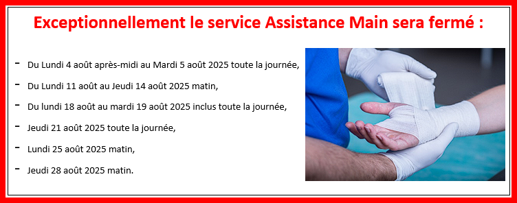 Dates de fermeture service assistance main pour le mois d'aout 2025